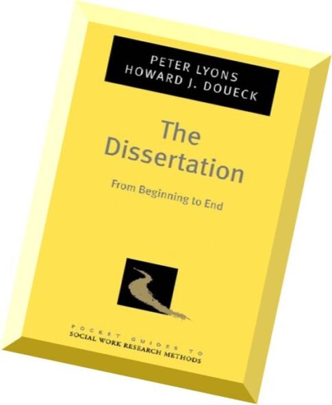 The Dissertation From Beginning to End