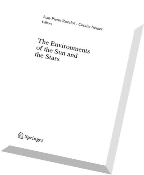 The Environments of the Sun and the Stars‘