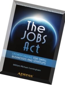 The JOBS Act Crowdfunding for Small Businesses and Startups by William Michael Cunningham
