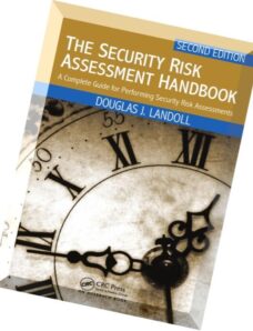 The Security Risk Assessment Handbook A Complete Guide for Performing Security Risk Assessments, 2nd