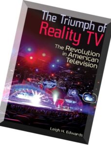 The Triumph of Reality TV The Revolution in American Television