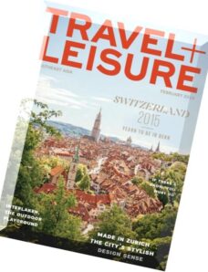 Travel + Leisure Southeast Asia – Switzerland Special 2015