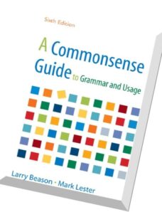 A Commonsense Guide to Grammar and Usage, Sixth Edition