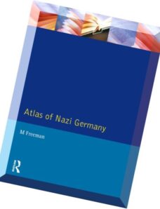 Atlas of Nazi Germany Political, Economic and Social Anatomy of the Third Reich, 2 edition