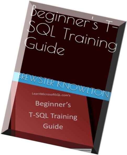 Beginner’s T-SQL Training Guide