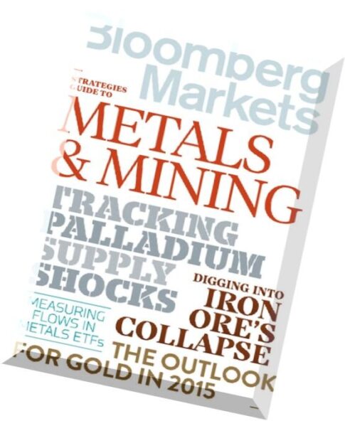 Bloomberg Markets Magazine – Streategies Guide to Metals & Mining 2015