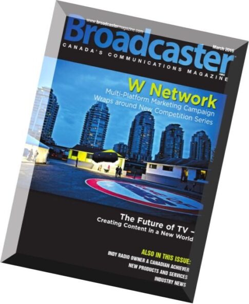 Broadcaster Magazine – March 2015