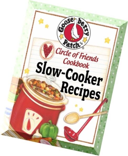 Circle of Friends Cookbook 25 Slow Cooker Recipes