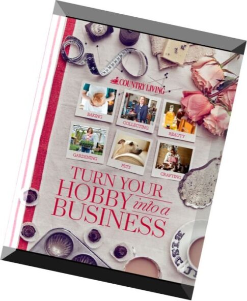 Country Living UK – Turn Your Hobby into a Business