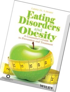 Eating Disorders and Obesity A Counselor’s Guide to Prevention and Treatment