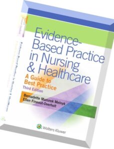 Evidence-Based Practice in Nursing & Healthcare A Guide to Best Practice, 3 edition