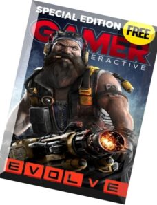 GAMER Interactive – Issue 024 – Evolve