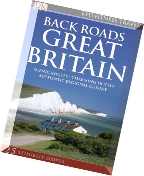 Great Britain (DK Eyewitness Back Roads Travel Guides) (Dorling Kindersley 2010)