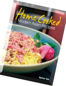 Home Cooked Modern Asian Recipes