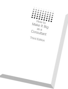 How to Make it Big as a Consultant