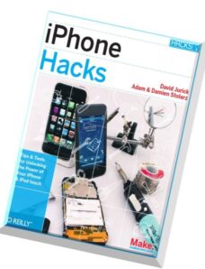 iPhone Hacks Pushing the iPhone and iPod touch Beyond Their Limits