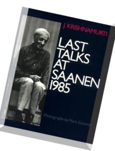Krishnamurti — Last Talks at Saanen 1985
