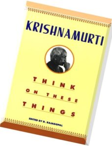 Krishnamurti – Think on These Things
