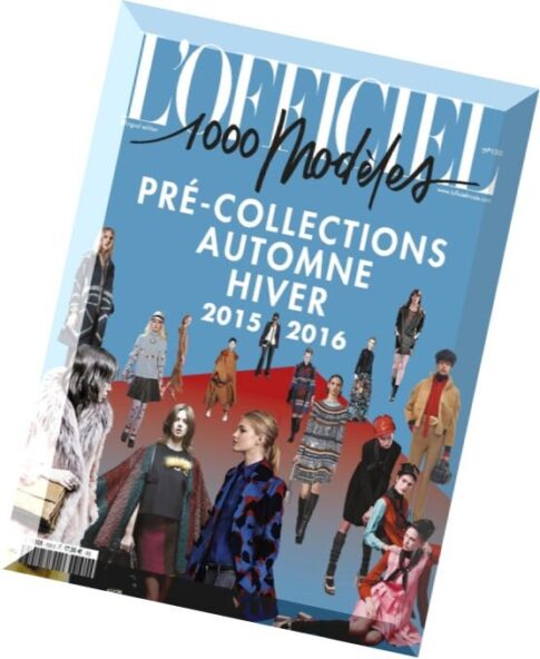 L’Officiel Mode 1000 Modeles N 150 – Pre-Collections Automne-Hiver-Pre-Collections Fall-Winter 2015-2016