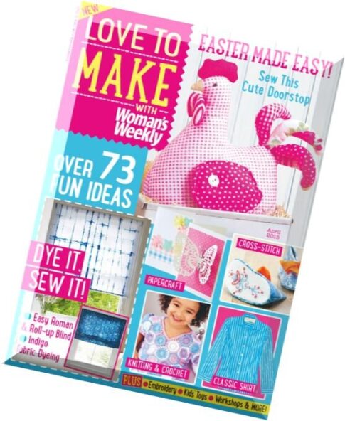 Love to make with Woman’s Weekly – April 2015