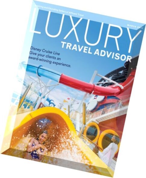 Luxury Travel Advisor — March 2015