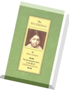 Mary Lutyens – The Boy Krishna. The first fourteen years in the life of J. Krishnamurti
