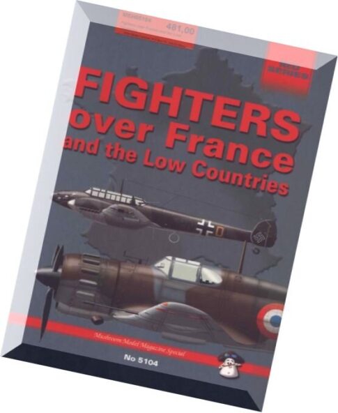 Mushroom Model Magazine Special — Red series 5104 — Fighters over France and the Low Countries