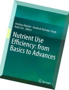 Nutrient Use Efficiency from Basics to Advances