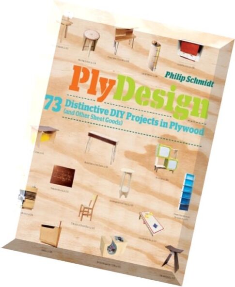 PlyDesign 73 Distinctive DIY Projects in Plywood
