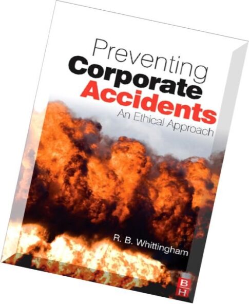 Preventing Corporate Accidents An Ethical Approach