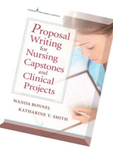 Proposal Writing for Nursing Capstones and Clinical Projects
