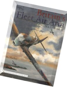 Schiffer Aviation History Britain’s Fleet Air Arm in World War II