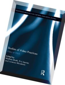 Studies of Video Practices Video at Work