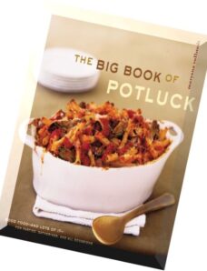 The Big Book of Potluck Good Food – and Lots of It – for Parties, Gatherings, and All Occasions