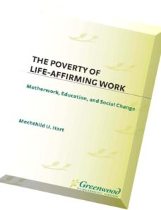 The Poverty of Life-Affirming Work – Motherwork, Education, and Social Change