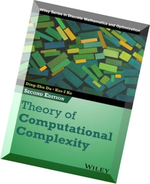 Theory of Computational Complexity (Wiley Series in Discrete Mathematics and Optimization)