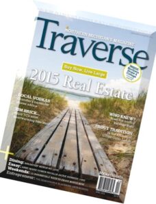 Traverse, Northern Michigan’s Magazine — April 2015