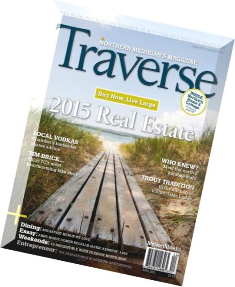 Traverse, Northern Michigan’s Magazine – April 2015