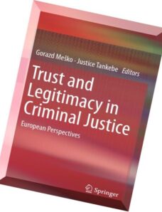 Trust and Legitimacy in Criminal Justice European Perspectives