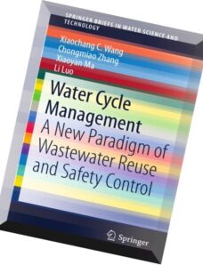 Water Cycle Management A New Paradigm of Wastewater Reuse and Safety Control