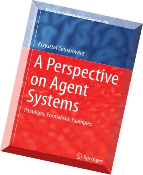 A Perspective on Agent Systems Paradigm, Formalism, Examples
