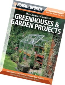 Black — Decker The Complete Guide to Greenhouses — Garden Projects+OCR