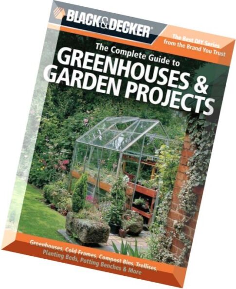 Black — Decker The Complete Guide to Greenhouses — Garden Projects+OCR