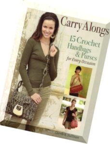 Carry Alongs 15 Crochet Handbags & Purses for Every Occasion