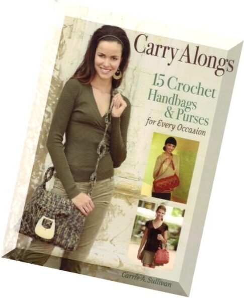 Carry Alongs 15 Crochet Handbags & Purses for Every Occasion