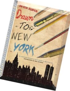 Drawn to New York An Illustrated Chronicle of Three Decades in New York City