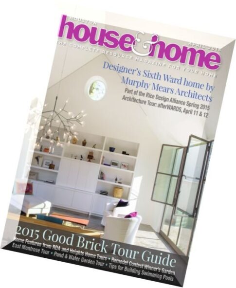 Houston House & Home Magazine — April 2015