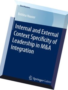 Internal and External Context Specificity of Leadership in M&A Integration