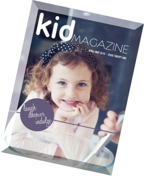 Kid Magazine Issue 21, April-May 2015