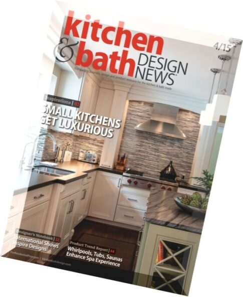 Kitchen & Bath Design News – April 2015